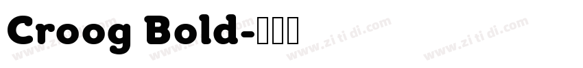 Croog Bold字体转换